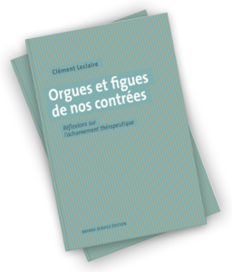 Orgues et figues de nos contrées