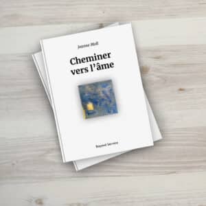 Cheminer vers l’âme